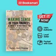 Making $ense Of Your Finances: 21 Weeks to a New Financial You by Myrna L Goehri Et - 9781954304079