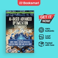 Ai-Based Advanced Optimization Techniques for Edge Computing [Hardcove - 9781394287031