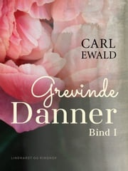 Grevinde Danner - bind 1 Carl Ewald