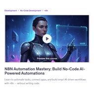 [n8n Video Course] N8N Automation Mastery: Build No-Code AI-Powered Automations | Learn n8n Video Co
