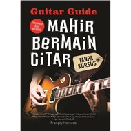 DV NEW Buku Guitar Guide; Mahir Bermain Gitar Tanpa Kursus - LAKSANA