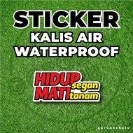 💜 STICKER HIDUP SEGAN MATI TANAM / PVC STICKER / KALIS AIR / WATERPROOF 💜