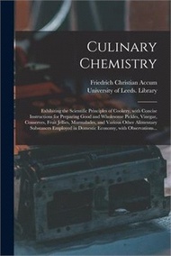 76433.Culinary Chemistry: Exhibiting the Scientific Principles of Cookery, With Concise Instructions for Preparing Good and Wholesome Pickles, V