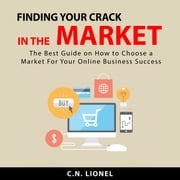 Finding Your Crack In The Market C.N. Lionel