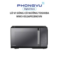 Lò vi sóng có nướng Toshiba MW3-EG26PE(BM)VN - Bảo hành 12 tháng