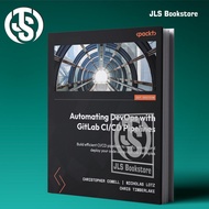 Automating DevOps with GitLab CI/CD Pipelines - Christopher Cowell Nicholas Lotz Chris Timberland