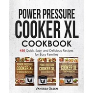 power pressure cooker xl cookbook 450 quick easy and delicious recipes for busy families Olsen, Vane