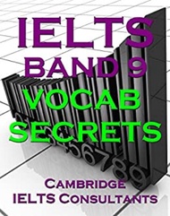 IELTS Band 9 Vocab Secrets - Your Key To Band 9 Topic Vocabulary