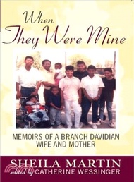 When They Were Mine ─ Memoirs of a Branch Davidian Wife and Mother
