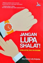 Jangan Lupa Shalat!