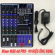 [ Bản Pro ] Trọn Bộ MIXER YAMAHA MAX 68 PRO - BLUETOOTH | Tặng Kèm Dây AV - Bàn Mixer MAX 68 PRO Liv