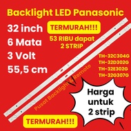 MATA PANASONIC 32 INCH LED TV BACKLIGHT 6 EYES 3 VOLT TH32C304G TH32D302G TH32E302G TH32G307G 32C304