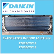 EVAPORATOR INDOOR AC DAIKIN MALAYSIA FTV25CXV14 & FTV35CXV14 ORIGINAL