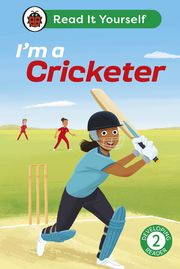 I'm a Cricketer: Read It Yourself - Level 2 Developing Reader Ladybird