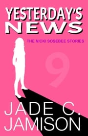 Yesterday's News Jade C. Jamison