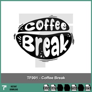 TF001 - Coffee Break Quotes Svg, Cofee svg, break svg, Coffee quotes svg, motivational quotes svg, c