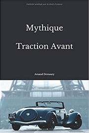 Mythique Traction Avant Arnaud Demaury