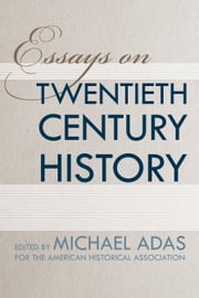 Essays on Twentieth-Century History Michael Adas
