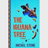 The Iguana Tree: A Novel