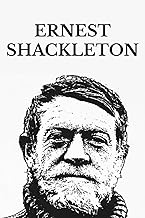 Ernest Shackleton: The Heart of the Antarctic · South
