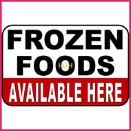 ▫ ♧ FROZEN FOODS AVAILABLE HERE PVC Signage 7.8x11 inches