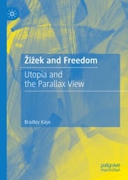 Žižek and Freedom Bradley Kaye