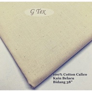 100% Cotton Unbleached Natural Calico Fabric/100% Cotton Kain Belacu Bidang 38”