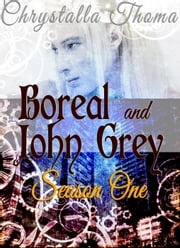Boreal and John Grey (Season One) Chrystalla Thoma