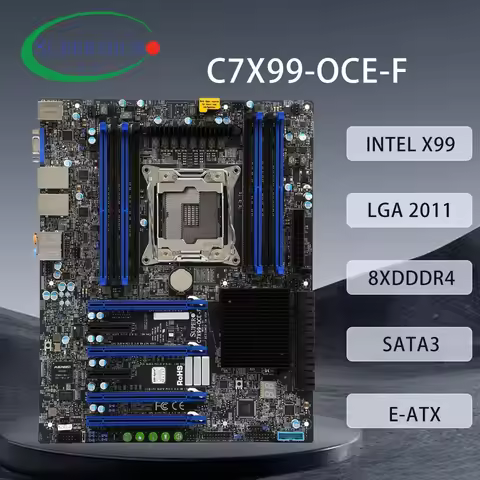 Supermicro C7X99-OCE-F Motherboard LGA 2011 Support i7-6800K 6900K E5-4669 2695 2690 2629 1680 CPU I