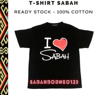 T-Shirt Baju Sabah Borneo premium COTTON [    I LOVE SABAH CANDY  ] Adult +kids