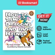 How To Tame Dragons And Hush Hyenas - Paperback - English - 9781775035718