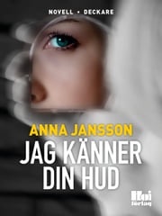 Jag känner din hud Anna Jansson