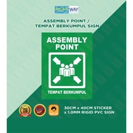 ASSEMBLY POINT / TEMPAT BERKUMPUL SIGN 400MM X 300MM X 1.0MM RIGID PVC SIGN
