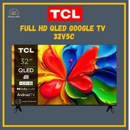 TCL 32" 32INCH QLED V5C Series Full HD Smart QLED Google TV 32V5C OFFER SABAH