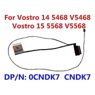 DE.LL Vostro 15 5568 V5568 LCD LVDS Cable DC02002IG00 0CNDK7 CNDK7 LCD LED Screen Cable