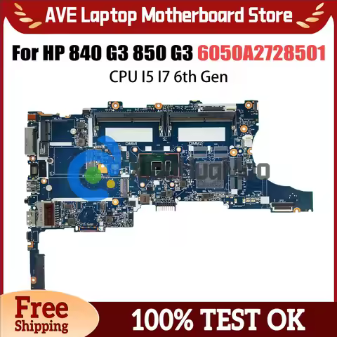 For HP Elitebook 840 G3 6050A2728501 Mainboard i7-6500U 216-0868010 2G 832428-001 Laptop Motherboard
