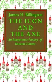 The Icon and Axe James Billington