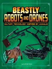 Beastly Robots and Drones Lisa M. Bolt Simons