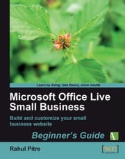Microsoft Office Live Small Business: Beginner's Guide Rahul Pitre