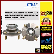 HYUNDAI MATRIX  ELANTRA 1.8 4BOLT REAR WHEEL HUB BEARING TAYAR BELAKANG BEARING 52710-2D100 - CNU