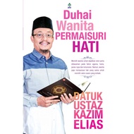 Duhai Wanita Permaisuri Hati - Datuk Ustaz Kazim Elias