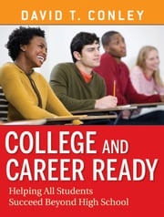 College and Career Ready David T. Conley