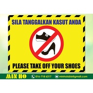 Please Take Off Your Shoes / Tanggalkan Kasut Sticker (Custom Design) UV Printing