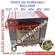 Travo Trafo 10A Murni Red Laser Nelc Ct 25V 40V 45V 50V 10 A Amper Ori