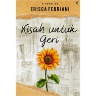 Novel Kisah Untuk Geri - Erisca Febriani