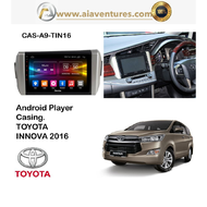 ANDROID PLAYER CAR CASING 9" TOYOTA INNOVA 2016