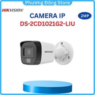 Camera IP HIKVISION thân trụ DS-2CD1021G2-LIU phân giải 2MP, Tích hợp Microm  lên đến 20m, chống bụi