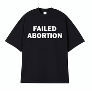 Failed Abortion Meme Humor T-shirt Men Women Clothing Fashio