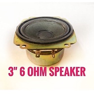 3" 6 OHM Speaker 3"* 3 1/2"