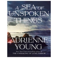 A Sea Of Unspoken Things by Adrienne Young